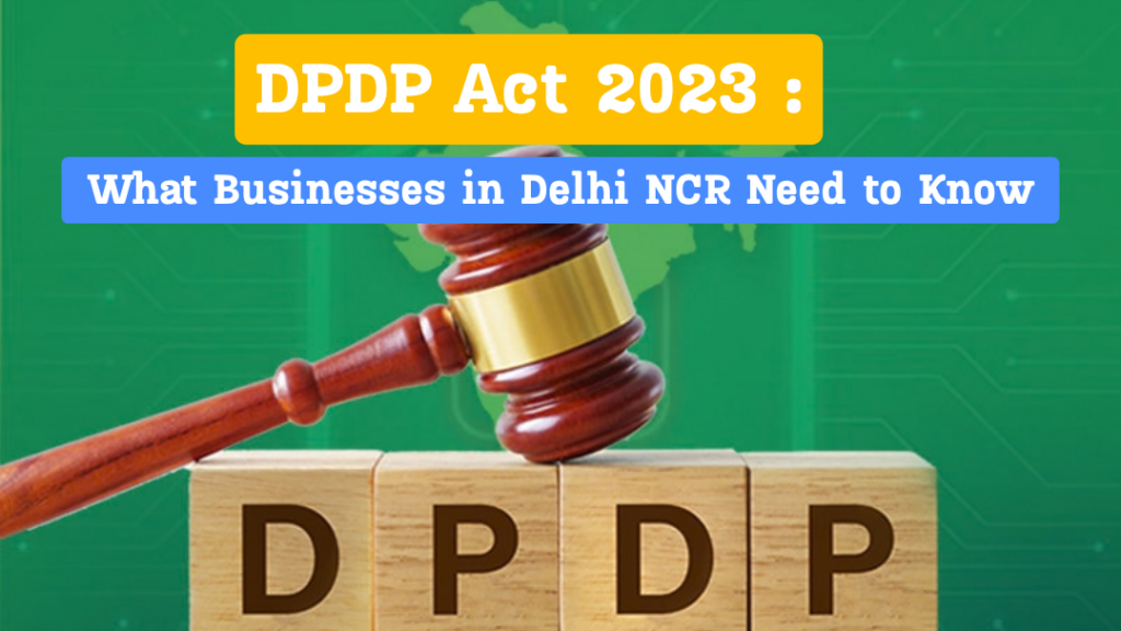 DPDP compliance services for Delhi NCR businesses